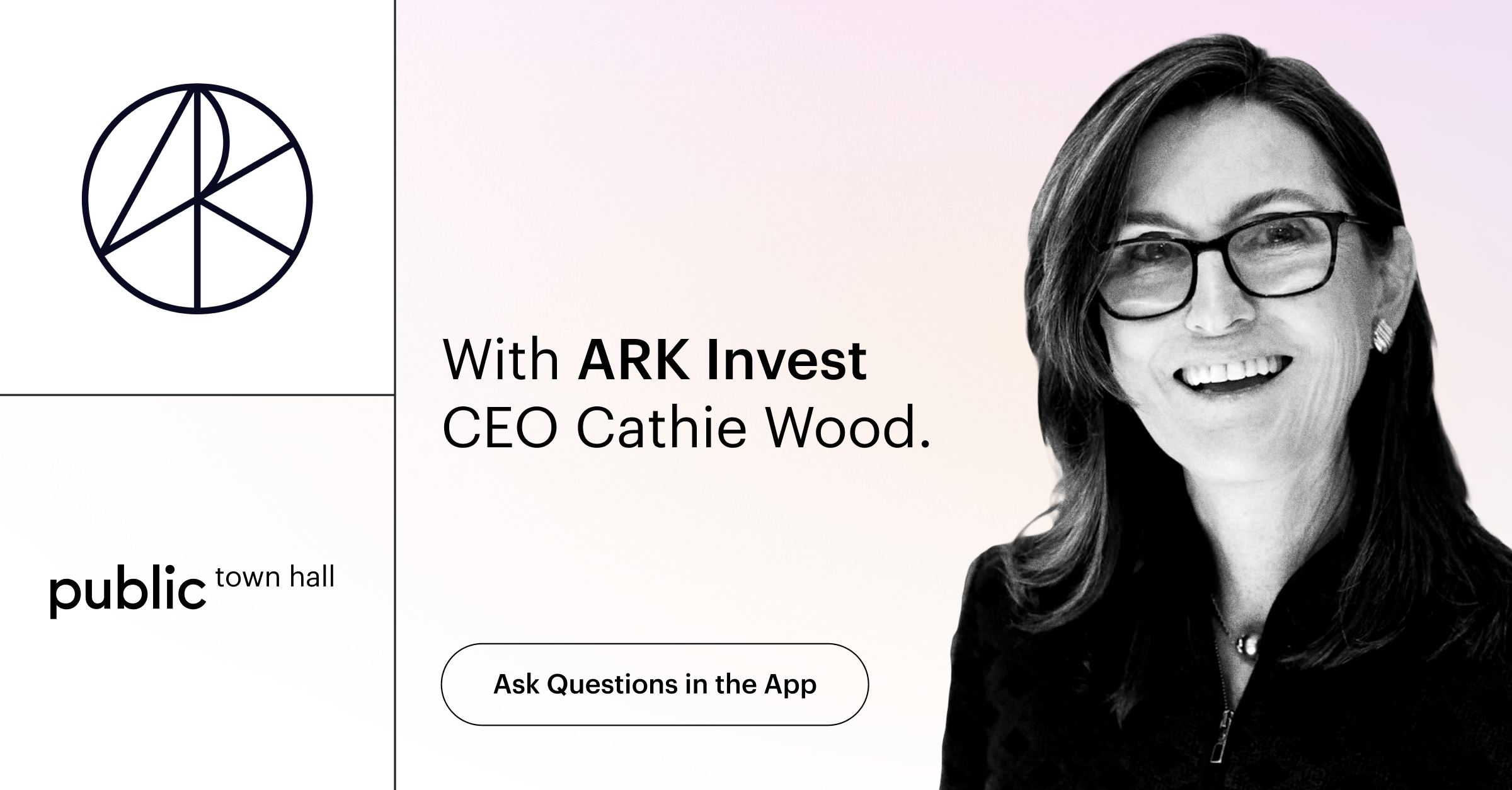 Q&A with ARK Invest CEO Cathie Wood | Town Halls by Public.com
